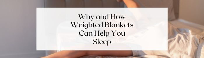 why-do-heavy-blankets-help-you-sleep